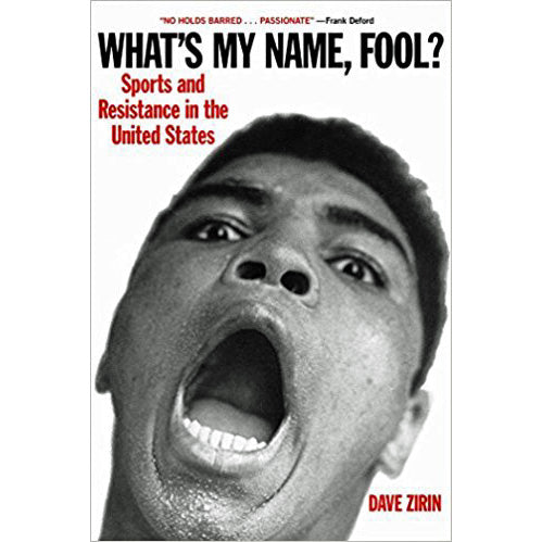 What's My Name, Fool? Sports and Resistance in the United States