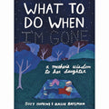 What To Do When I'm Gone