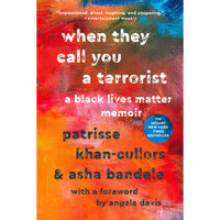 When They Call You a Terrorist: A Black Lives Matter Memoir