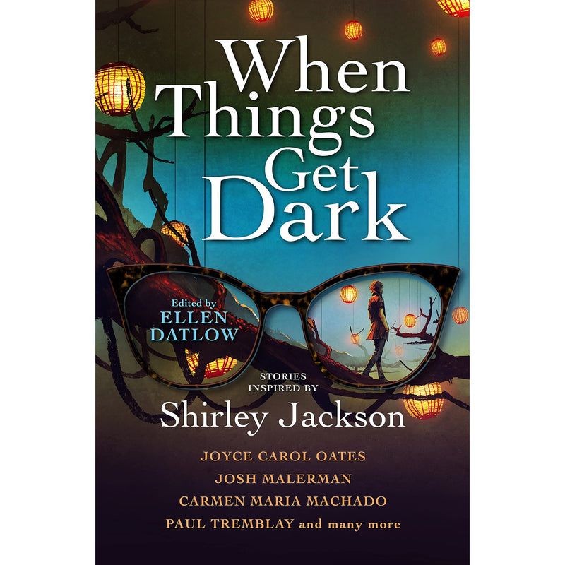 When Things Get Dark: Stories inspired by Shirley Jackson