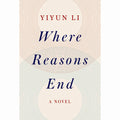 Where Reasons End: A Novel