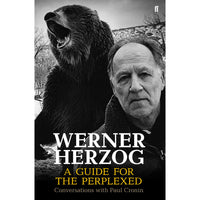 Werner Herzog: A Guide For The Perplexed