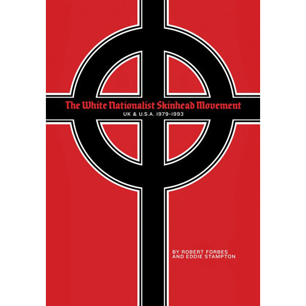 White Nationalist Skinhead Movement: UK And USA 1979 - 1993