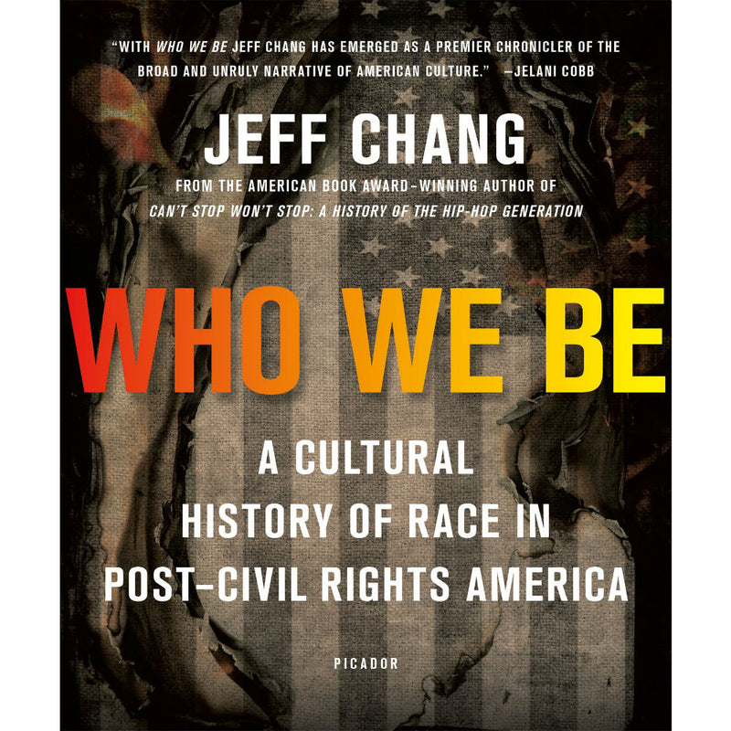 Who We Be: A Cultural History of Race in Post-Civil Rights America