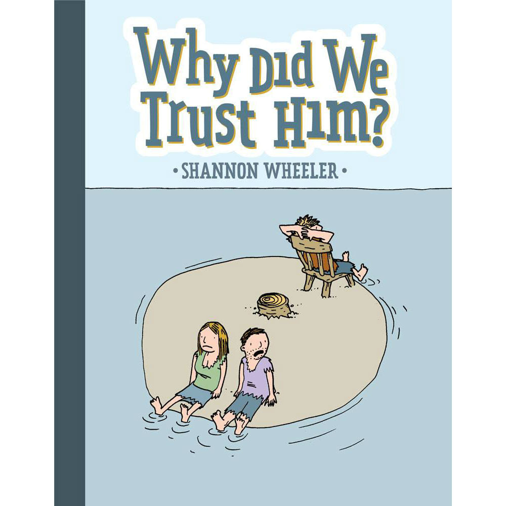 Why Did We Trust Him