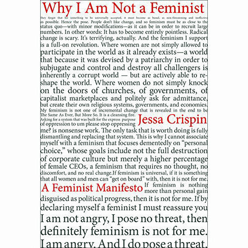 Why I Am Not A Feminist: A Feminist Manifesto