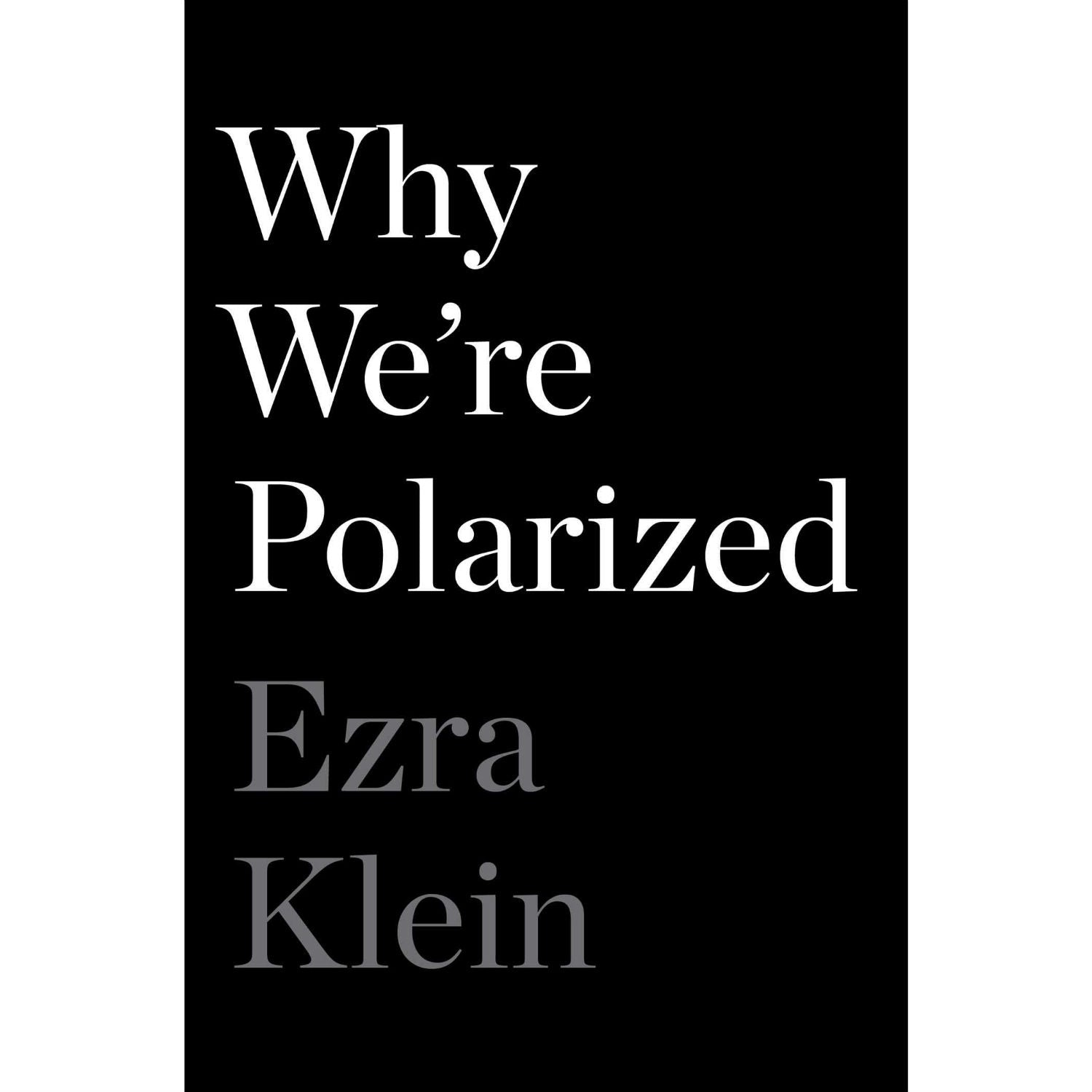 Why We're Polarized