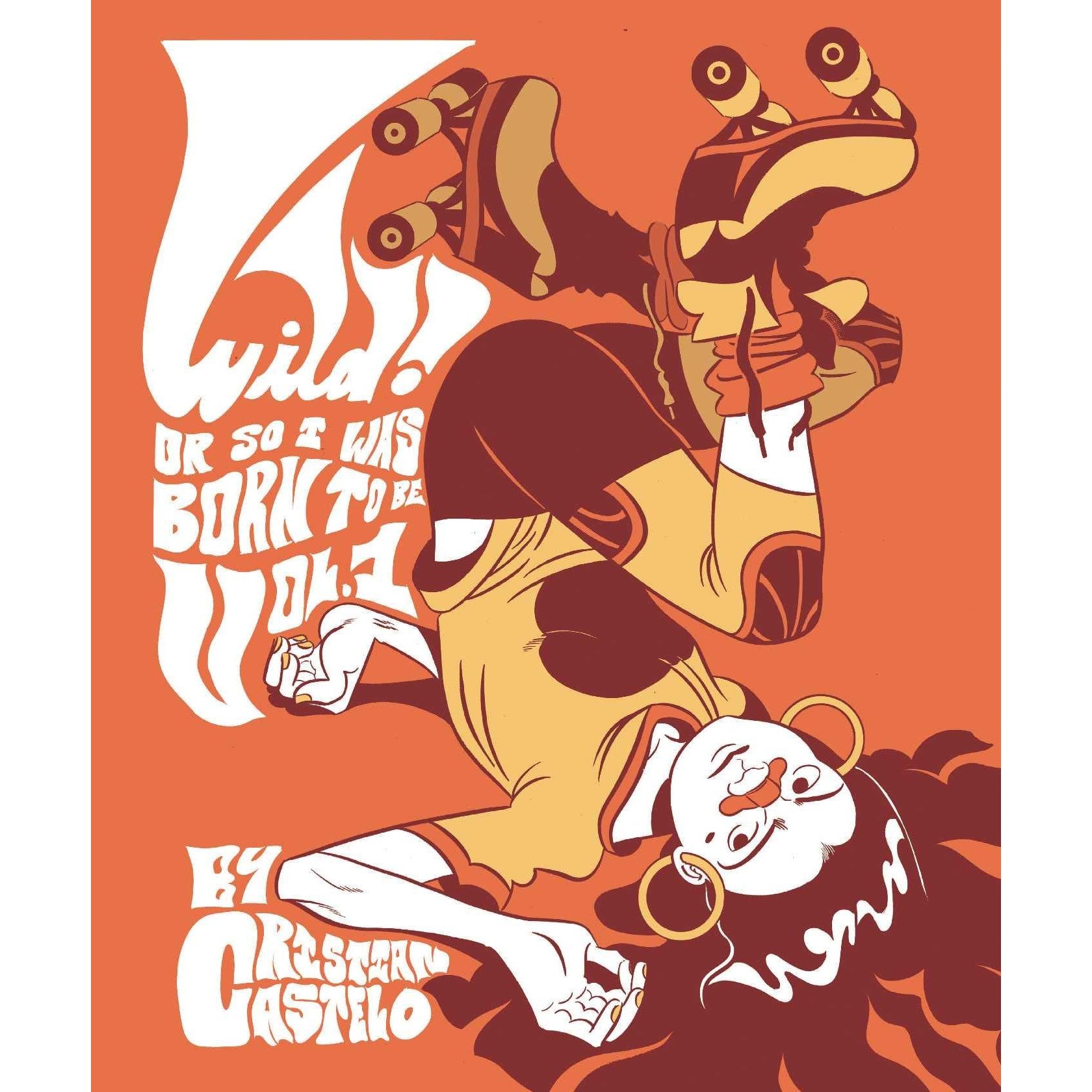 Wild: Or So I Was Born To Be volume 1