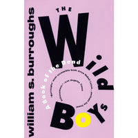 The Wild Boys: A Book of the Dead