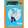 Wisdom of Stupidity: The True Story of Smile Orange Films and How You Can Become Semisuccessful for a Short Time 