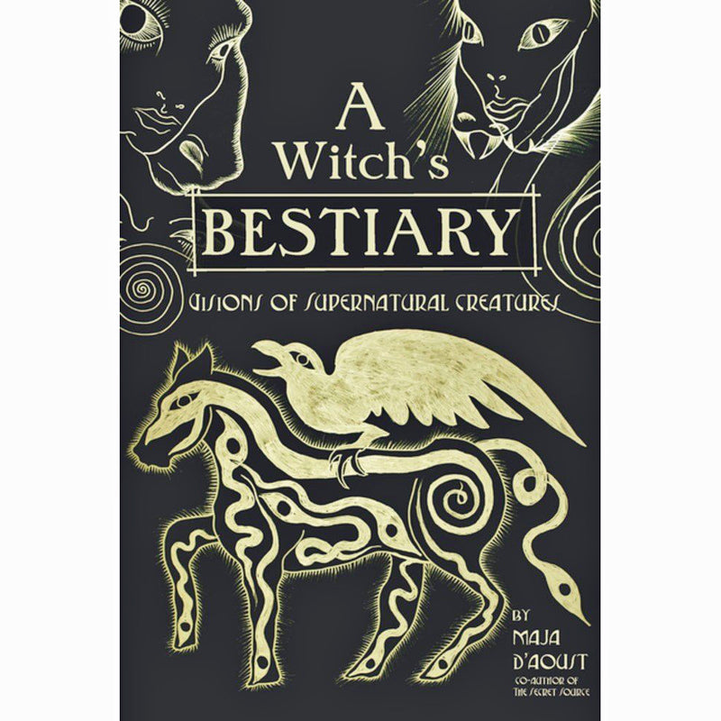 A Witch's Bestiary: Visions of Supernatural Creatures