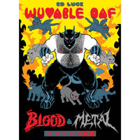 Wuvable Oaf: Blood And Metal