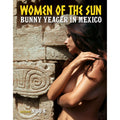 Women of the Sun: Bunny Yeager in Mexico