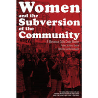 Women and the Subversion of the Community: A Mariarosa Dalla Costa Reader