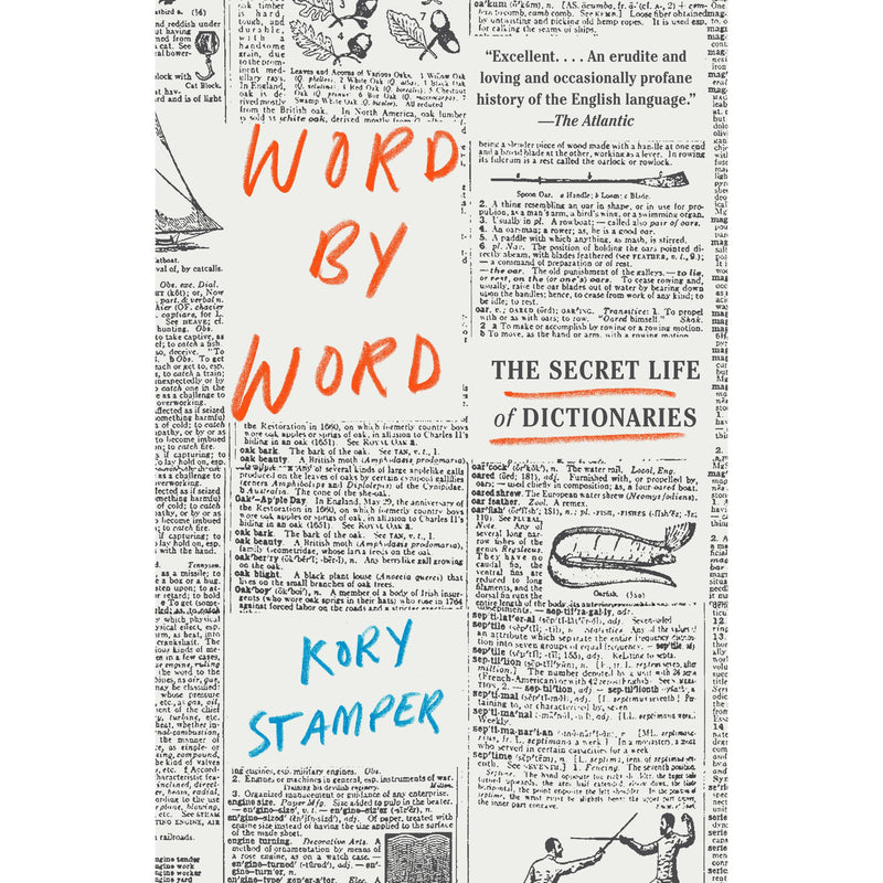 Word by Word: The Secret Life of Dictionaries