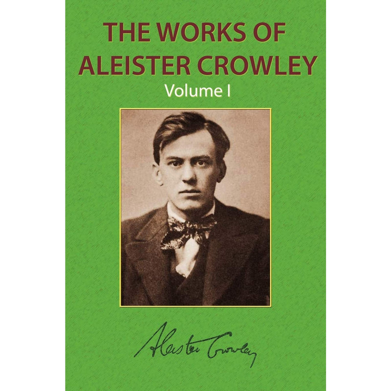 The Works of Aleister Crowley Volume 1