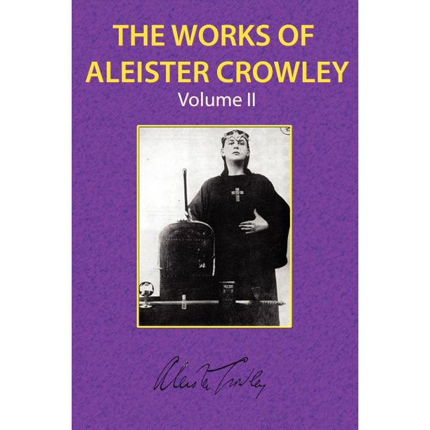 The Works of Aleister Crowley Volume 2