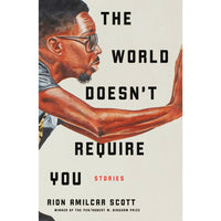 The World Doesn't Require You: Stories (hardcover)