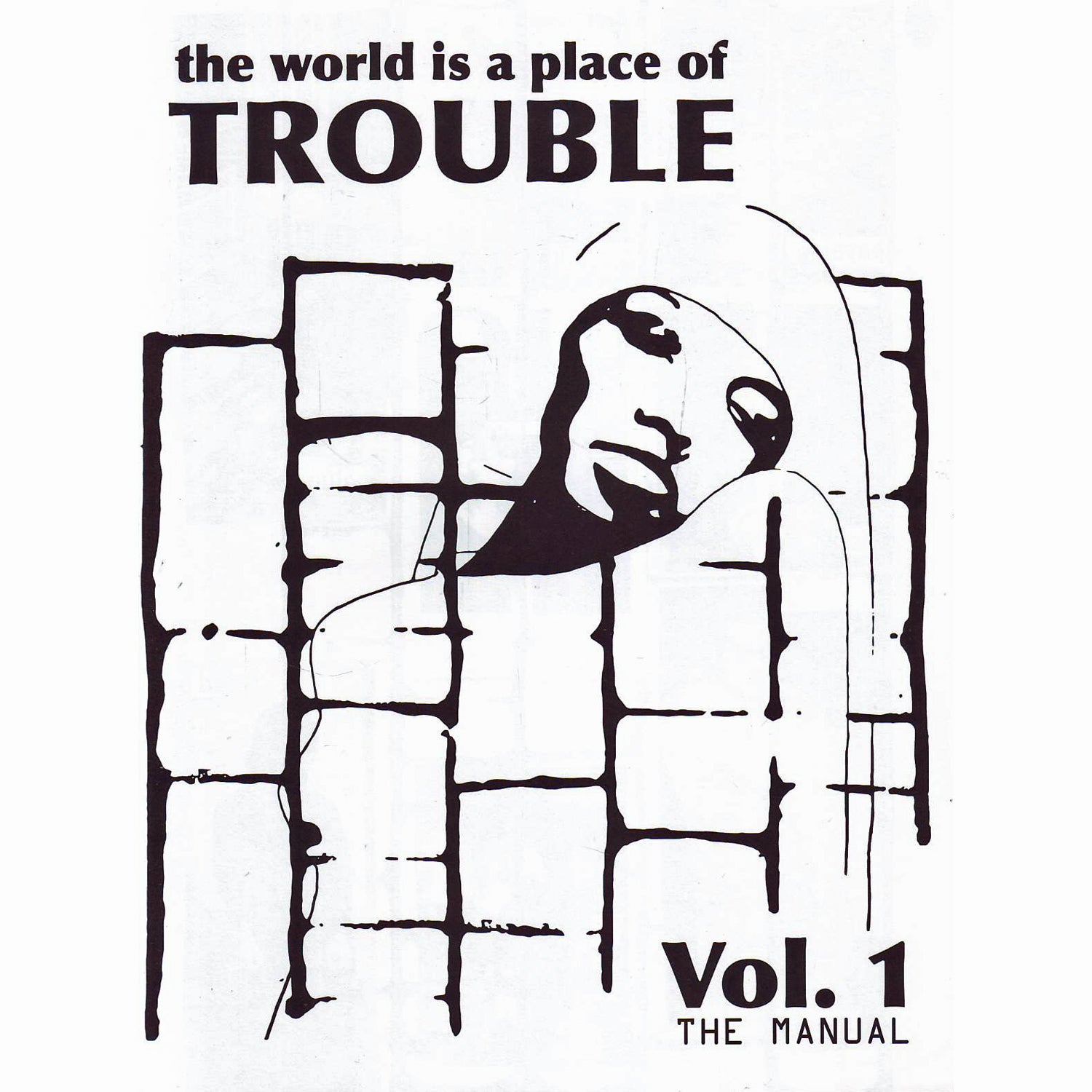 The World Is A Place Of Trouble