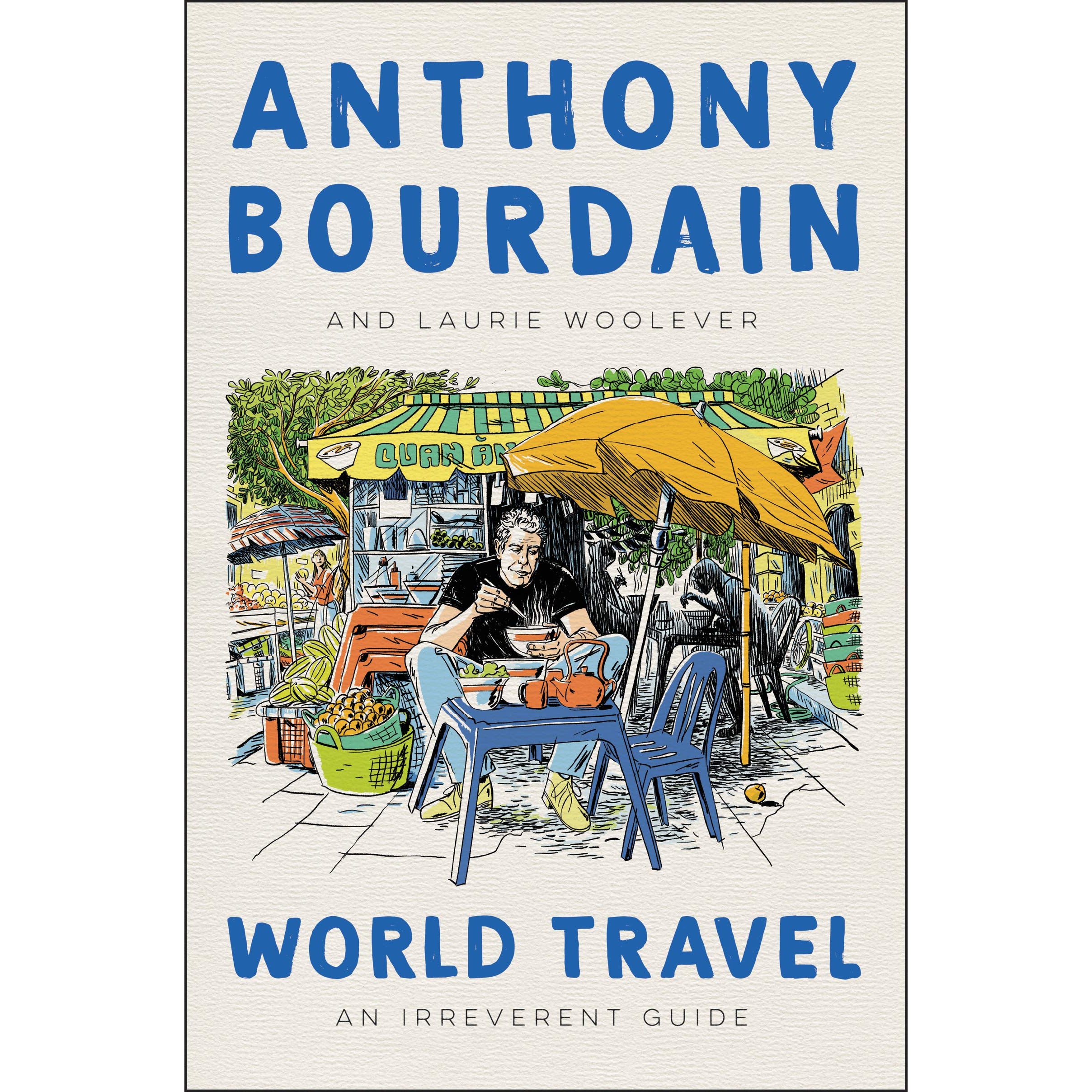 World Travel: An Irreverent Guide