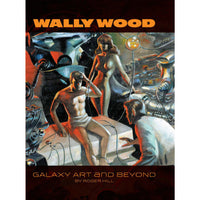 Wally Wood: Galaxy Art And Beyond