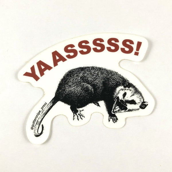 Yaasssss! Possum Sticker