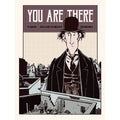 You Are There