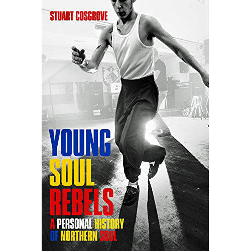 Young Soul Rebels: A Personal History of Northern Soul