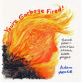 You're Garbage Fired!