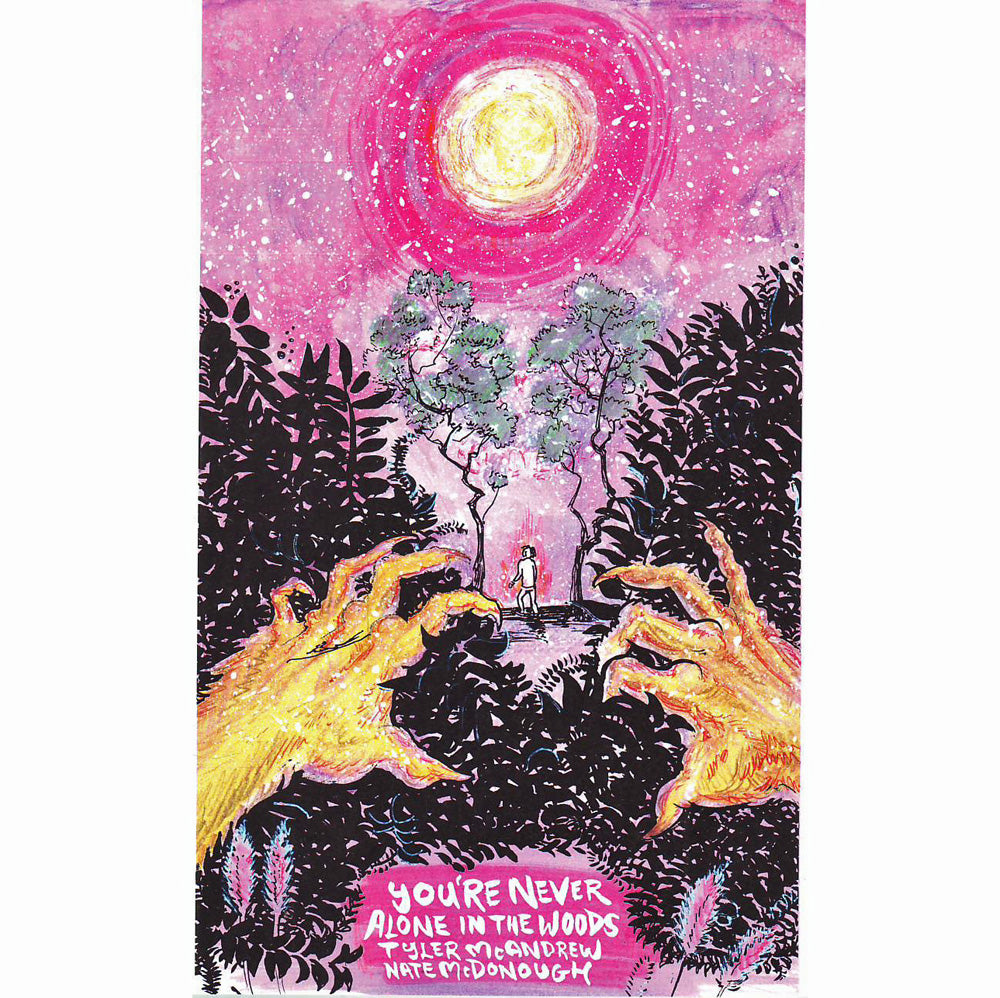 You're Never Alone In The Woods