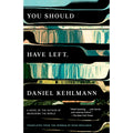 You Should Have Left: A Novel 