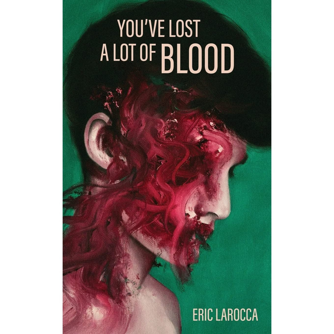 You've Lost a Lot of Blood