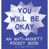You Will Be OK: An Anti-Anxiety Pocket Book