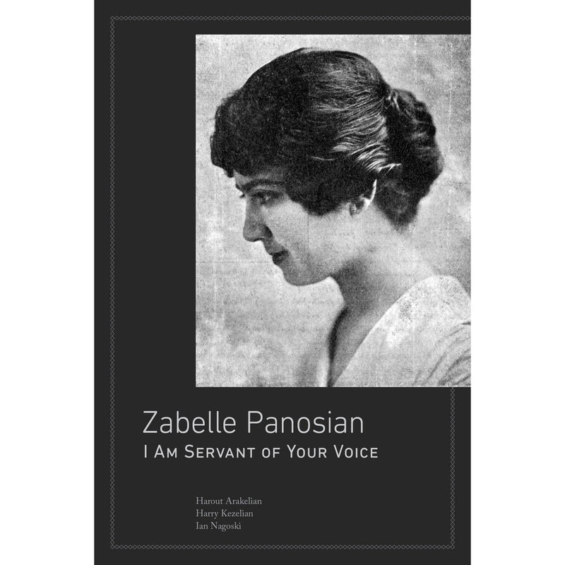 Zabelle Panosian: I Am Servant Of Your Voice