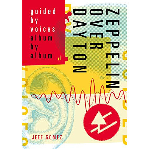 Zeppelin Over Dayton: Guided By Voices Album By Album